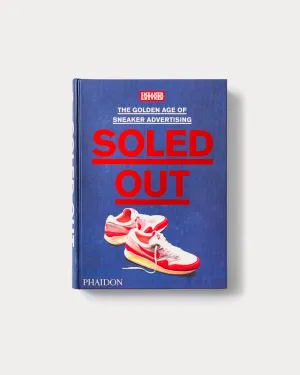 Soled Out: The Golden Age of Sneaker Advertising (Limited Edition)